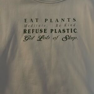 Mate small Eat Plants Meditate Be Kind Refuse Plastic Get Lots of Sleep Shirt